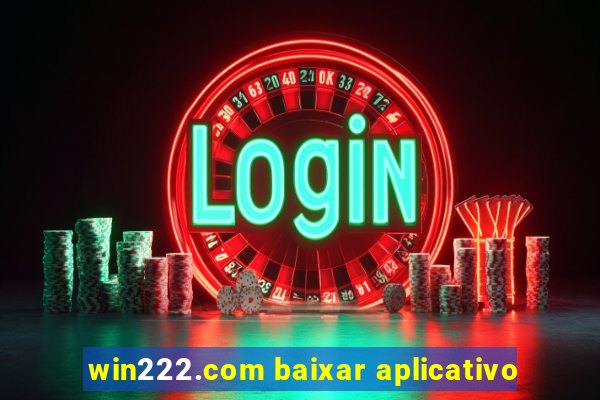 win222.com baixar aplicativo